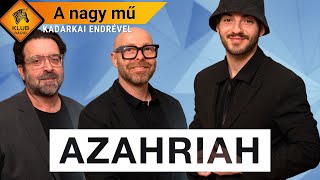 A NAGY MŰ  AZAHRIAH  Baukó Attila Tóth Gergely és Lévai Balázs Klubrádió [upl. by Swift]