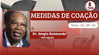 TEMA MEDIDAS DE COAÇÃO  CONVIDADO DR SÉRGIO RAIMUNDO [upl. by Ecirtam809]