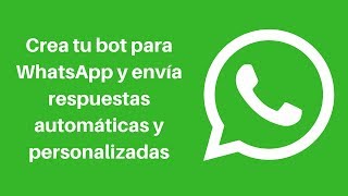 Como hacer un bot automático para WhatsApp chatbot  Autorresponder para WA [upl. by Aicia993]