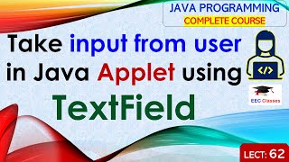 L62 Take input from user in Java Applet using TextField  Java Programming Lectures in Hindi [upl. by Cumine500]