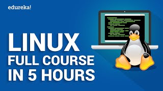 Linux Full Course In 5 Hours  Linux Tutorial For Beginners  Linux Training  Edureka [upl. by Cherice]