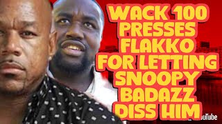 WACK 100 CRASHES OUT ON POETIK FLAKKO FOR LETTING SNOOPY BADAZZ DISS HIM [upl. by Adnwahsor]