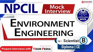 Environment Engg Mock Interview For NPCIL ScientistB  NPCIL Interview preparation with YourPedia [upl. by Trixie803]