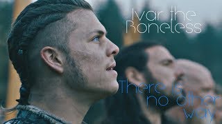 Vikings  Ivar the Boneless  There is no other way [upl. by Naesyar]