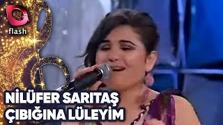 Nilüfer Sarıtaş  Çıbığına Lüleyim [upl. by Undry603]