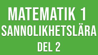 Matematik 1 1a 1b 1c  Sannolikhetslära [upl. by Adiuqal]