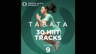 TABATA  30 HIIT Tracks Vol 9 by Power Music Workout [upl. by Roxine409]