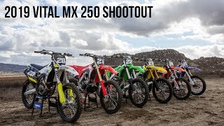 2019 Vital MX 250 Shootout [upl. by Derward]