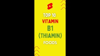 Top 10 Vitamin B1 Foods [upl. by Yetnom]