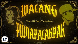 Gloc9 Gary Valenciano  Walang Pumapalakpak Official Lyric Video [upl. by Nylirahs]