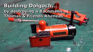 Building Dolgoch by destroying a Bachmann Thomas amp Friends Rheneas First Thoughts [upl. by Eniretak]