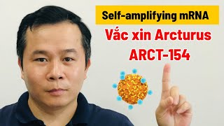 COVID19 Vắc xin Arcturus ARCT154 của Mỹ có gì khác với vắc xin Pfizer và Moderna [upl. by Enimaj]