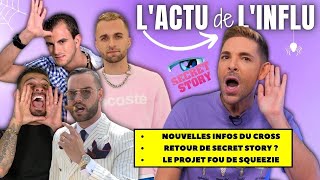 L’ACTU DE L’INFLU  RETOUR SECRET STORY  LE CROSS  JULIEN VS NORÉ PROJET SQUEEZIE HALLOWEEN [upl. by Orsay690]