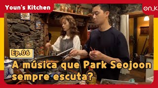 YounsKitchen2 SubPOR Ep0601  A música que Park Seojoon sempre escuta  OndaK [upl. by Aleahpar]