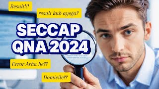 Seccap Related QnA Answers 2024 Result kub ayega  Form approved nahi hua [upl. by Noloc]