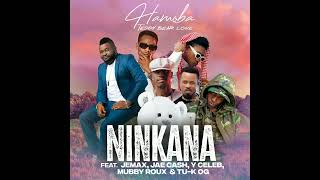 Hamoba Ninkana ft Jemax Jae Cash Y Celeb Mubby Roux Tu k [upl. by Poree756]