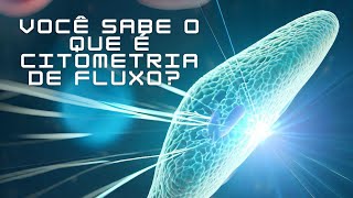 Saiba o que é Citometria de Fluxo em apenas dois minutos [upl. by Samy]