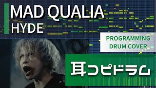 【耳コピ ドラム】HYDE quotMAD QUALIAquot drum cover [upl. by Ekud]