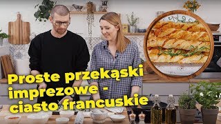 CIASTO FRANCUSKIE  3 przekÄ…ski na imprezÄ™ Mega proste [upl. by Zola]