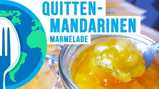 QuittenMandarinenmarmelade mit Zimt  SEHR SEHR LECKER  Quittengelee  Marmelade Jam [upl. by Irej75]