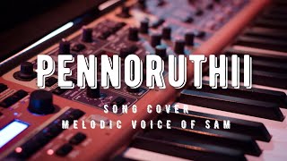 Pennoruthii  Gemini Song Cover Melodicvoiceofsam tamilsong coversong [upl. by Dalila]