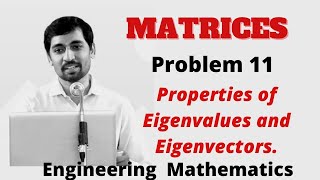 Properties of Eigenvalues and Eigenvectors Problem 11 Engineering Mathematics Matrices [upl. by Gnof704]