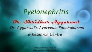 Pyelonephritis Treatment  Ayurvedic Treatment For Kidney Failure  Advance Ayurveda [upl. by Thrasher813]