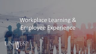 Digital Workplace e tendências em RH  Workplace Learning amp Employee Experience [upl. by Niala]