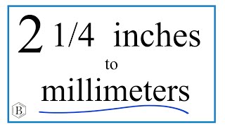 Convert 2 14 Inches to Millimeters [upl. by Ching]