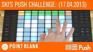 Ableton Push Challenge with Ski Oakenfull Part 1  170413 [upl. by Ydahs]