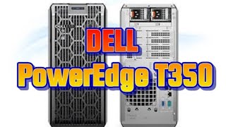 DELL PowerEdge T350  Unboxing Disassembly and Upgrade Options [upl. by Quenna876]