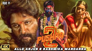 PUSHPA 2  2024  Allu Arjun  New Released South Hindi Dubbed Full Action Movie In 4K  Rashmika [upl. by Naillil]