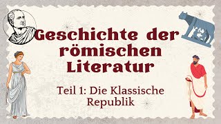 Geschichte der römischen Literatur Die Klassische Republik Latein für Oberstufe und Studium [upl. by Nnylyam]