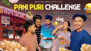 PANI PURI CHALLENGE 🤣🤣 FULL FUNNY 🔥🤣 devikaRoyofficial [upl. by Myron]