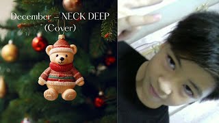 December  NECK DEEP Cover [upl. by Terriss]