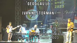 Live Ivan Nestorman ft Chunai de Marto Jacko de flores Jho Rongga Roy Ingkal GEGO LAU LE [upl. by Earehc574]