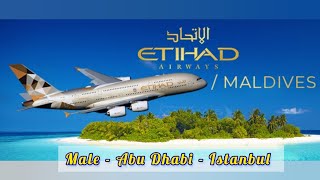 Etihad Airways ✨ flight from Maldives to Istanbul via Abu Dhabi 🛫 [upl. by Nnywg844]