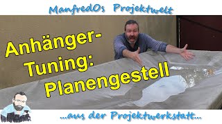 AnhängerTuning Planengestell aus Dachlatten selber machen [upl. by Eetak]