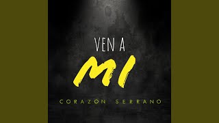 Ven a Mi [upl. by Banerjee]