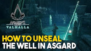 Assassins Creed Valhalla How To Unseal The Well In Asgard WellTraveled Quest Guide [upl. by Brennen]