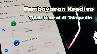 Kenapa Pembayaran Kredivo Tidak Muncul di Tokopedia Terbaru 2024 [upl. by Jenkins447]