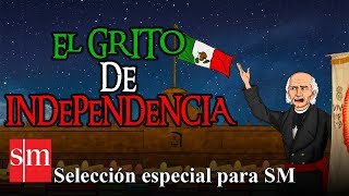 La historia del grito de Independencia  Bully Magnets  Historia Documental [upl. by Sibilla229]