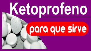 KETOPROFENO inflamacion dolor para que sirve [upl. by Aronle]