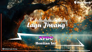 XPDC  Hentian Ini  Lagu jiwang 8090an lyrics [upl. by Xeno]