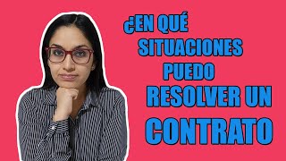 ¿En qué situaciones puedo RESOLVER UN CONTRATO [upl. by Vania84]