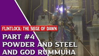 Flintlock The Siege of Dawn Part 4 Powder and Steel plus God Rummuha boss fight [upl. by Suzi422]