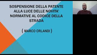 Sospensione della patente nelle modifiche al CODICE DELLA STRADA a cura di M Orlandi 25112024 [upl. by Ihtak]