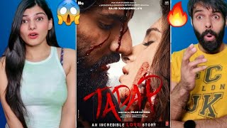 TADAP TRAILER REACTION 😱🔥 AHAN SHETTY  TARA SUTARIA  Tadap Official Trailer Reaction [upl. by Dragelin]