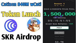 Catizen Mainnet 840M wCati Token Reward  Saakuru Airdrop 24M Funding 15M SKR Token [upl. by Slaby]