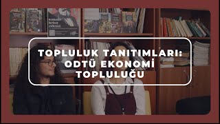 ODTÜ Ekonomi Topluluğu  Topluluk Tanıtımları  AnlatHocam [upl. by Jerrilee290]